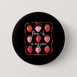 Pre K Is My Jam Strawberry Fruit Teacher Student 2 Inch Round Button