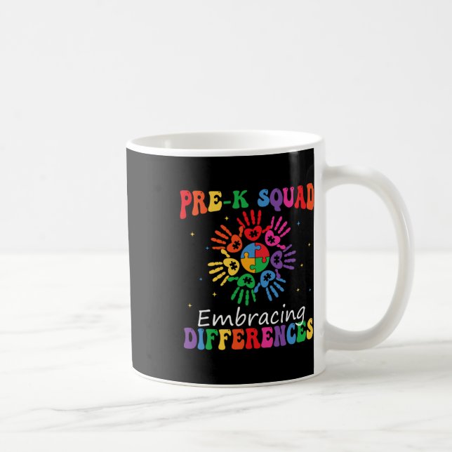 Pre K Squad Embracing Differences Autism Sped Teac Coffee Mug (Right)