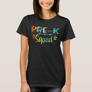 Pre K Squad Tie Dye Teacher Student Preschool Back T-Shirt