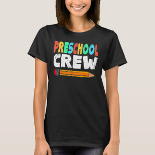 Pre K Teacher First Day School Preschool Crew T-Shirt