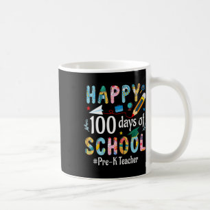 Pre-k Teacher Fun 100th Day Of School Coffee Mug