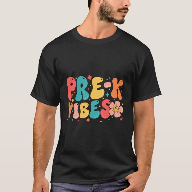 Pre-K Vibes Pre Kindergarten Back To School First  T-Shirt (Front)