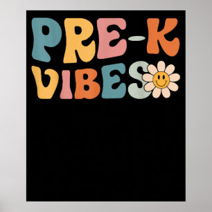 Pre-K Vibes Pre Kindergarten Team 1st Day School Poster