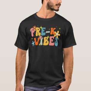 Pre K Vibes Pre Kindergarten Team Groovy 1st Day O T-Shirt