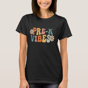Pre-K Vibes - Pre Kindergarten Team Retro 1st Day T-Shirt