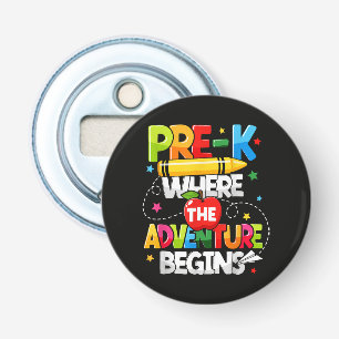 Pre-K Where The Adventure Begins Back to School Bottle Opener