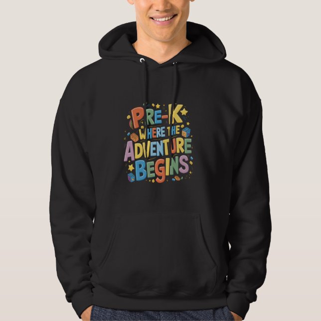Pre-K Where The Adventure Begins Back To School Te Hoodie (Front)