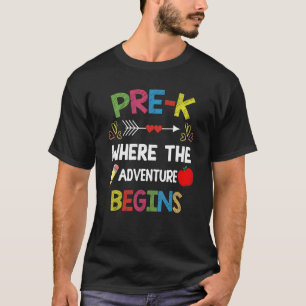 Pre K Where The Adventure Begins Back To School Te T-Shirt