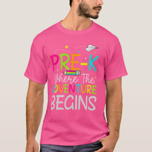 Pre-k Where The Adventure Begins First Day of Prek T-Shirt