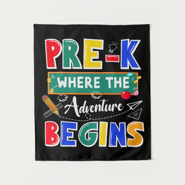 Pre-K Where The Adventure Begins Funny School Tapestry (Front)