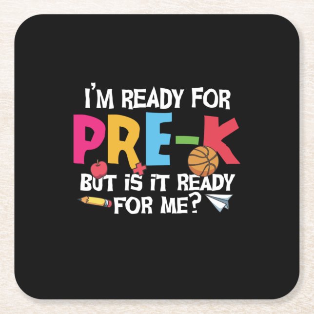 Pre Kindergarten I Am Ready For Pre Kindergarten Square Paper Coaster (Front)