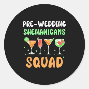 Pre-wedding Shenanigans Squad Party Groom Bachelor Classic Round Sticker