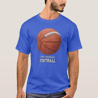 Pre Wegovy Football  T-Shirt