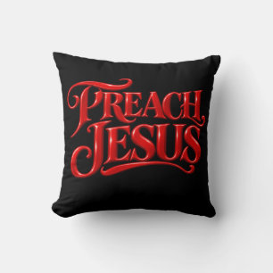 Preach Jesus Throw Pillow