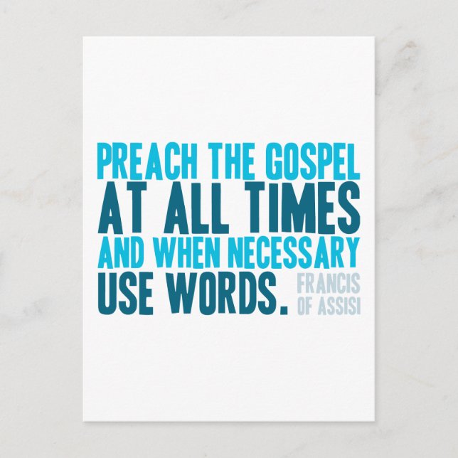 Preach The Gospel At All Times Postcard (Front)