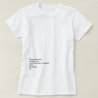 Précieux à être précieux T-shirt
