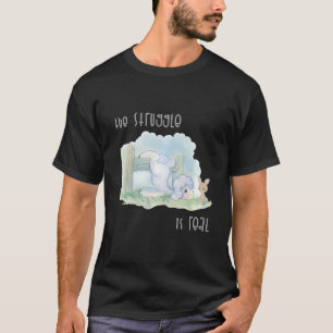 Precious Moments The Struggle Is Real T-Shirt