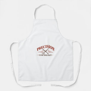 Precision Is My Specialty Surgeon Inspired Apron