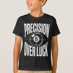 Precision Over Luck 8 Ball Billiards Retro T-Shirt