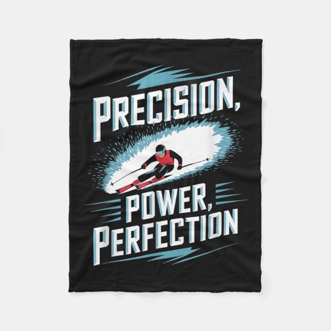 Precision Power Perfection Alpine Skiing  Fleece Blanket (Front)