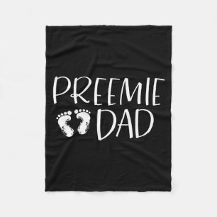 Preemie Dad Premature Nicu Birth Artwork Fleece Blanket