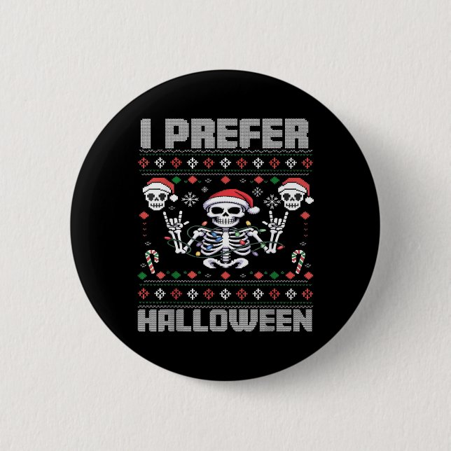 Prefer Halloween Funny Christmas Ugly Skeleton 2 Inch Round Button (Front)