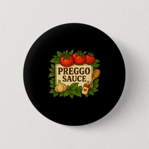 Preggo Sauce Costume Funny Pregnancy Announcement  2 Inch Round Button