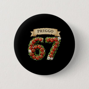 Preggo Sauce Funny Meme 67 Costume Gen Alpha Slang 2 Inch Round Button