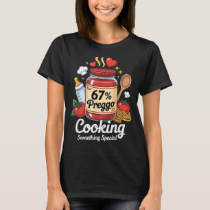 Preggo Sauce Pasta Pregnancy Announcement Funny 67 T-Shirt