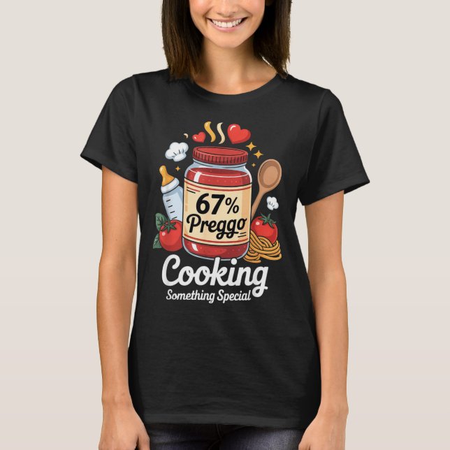 Preggo Sauce Pasta Pregnancy Announcement Funny 67 T-Shirt (Front)
