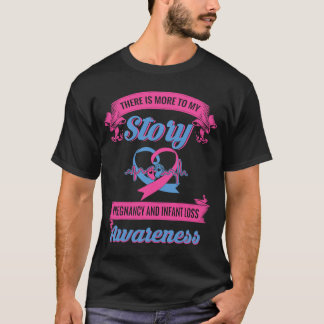 Pregnancy and infant loss awareness gift T-Shirt