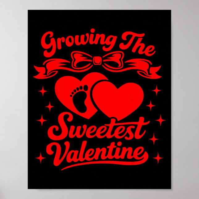 Pregnancy Announcement Growing The Sweetest Valent Poster (Front)