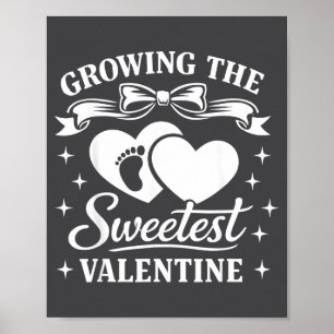 Pregnancy Announcement Growing The Sweetest Valent Poster