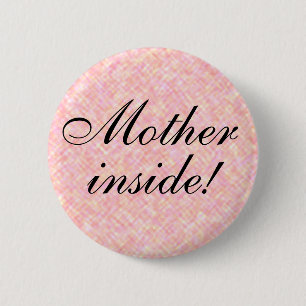 Pregnancy Announcement Mother Inside! 2 Inch Round Button