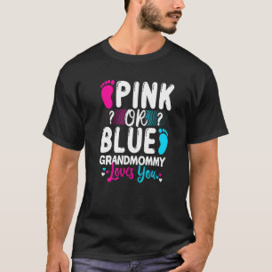 Pregnancy Announcement Pink Or Blue Grandmommy Lov T-Shirt