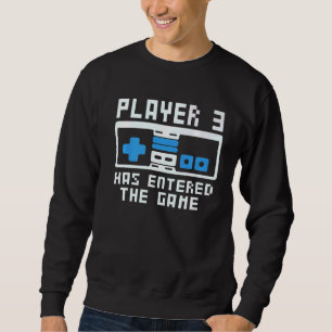 Pregnancy Announcement Player 3 Has Entered Soon T Sweatshirt