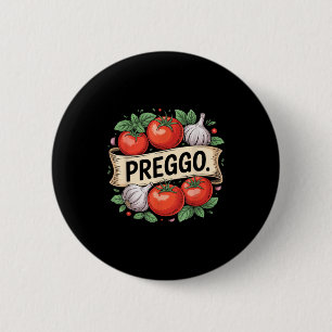 Pregnancy Announcement Prego Pasta Sauce Funny Pre 2 Inch Round Button