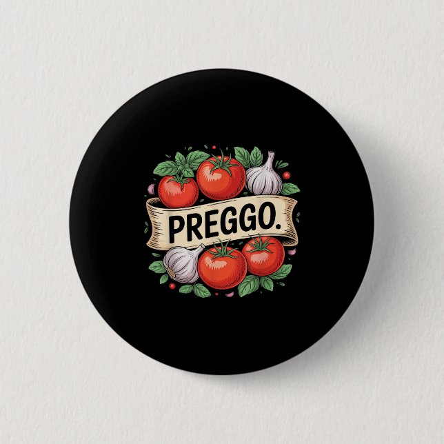 Pregnancy Announcement Prego Pasta Sauce Funny Pre 2 Inch Round Button (Front)