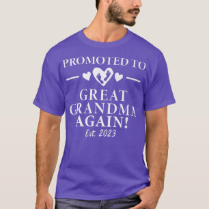 Pregnancy Announcement Promoted To Great Grandma A T-Shirt