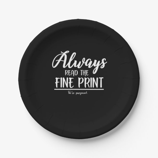 Pregnancy Announcement Read The Fine Print Paper Plate (Front)