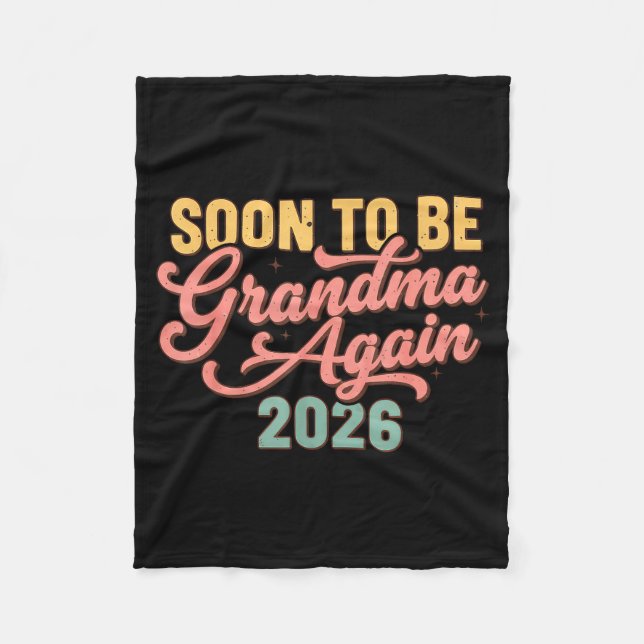 Pregnancy Announcement Soon To Be Grandma Again 20 Fleece Blanket (Front)