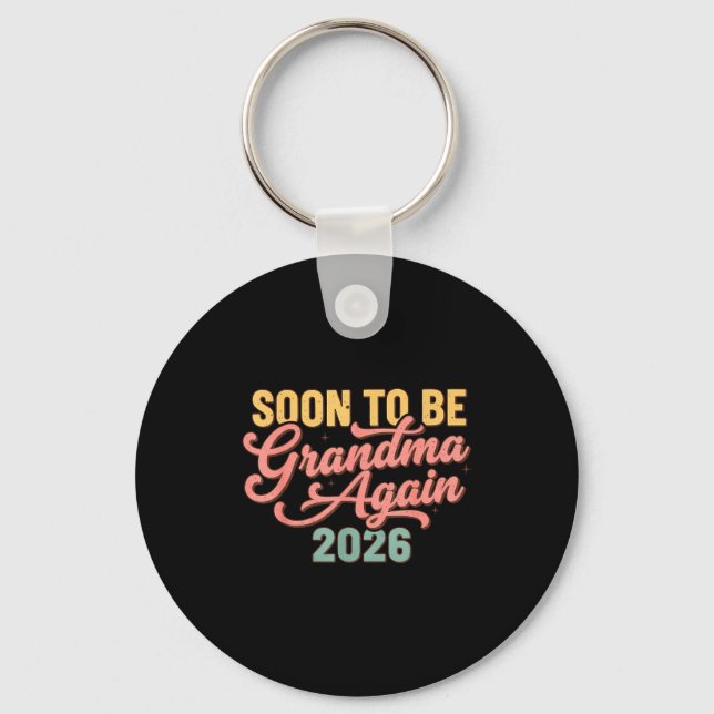 Pregnancy Announcement Soon To Be Grandma Again 20 Keychain (Front)