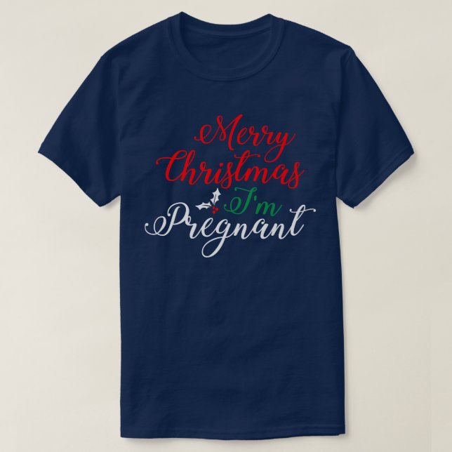Pregnancy Announcement Tee Merry Christmas Im Preg (Design Front)