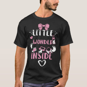 Pregnancy Little Wonder Inside Baby Girl Sayings T-Shirt