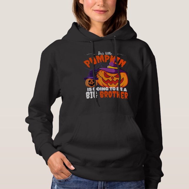 Pregnancy This Little Pumpkin is going to be a big Hoodie (Front)