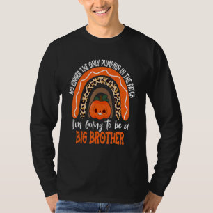 Pregnancy This Little Pumpkin Is Going To Be A Big T-Shirt