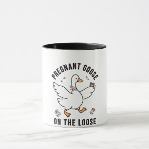 Pregnant Goose on the Loose Pregnancy Goose Bird  Mug
