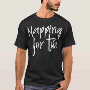 Pregnant Mom Napping For Two Pregnancy Maternity T-Shirt
