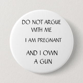 Pregnant with Gun 3 Inch Round Button