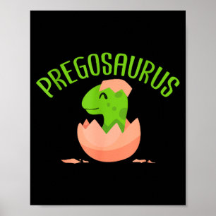 Pregosaurus Preggo Saurus Pregnant Women Dino Love Poster